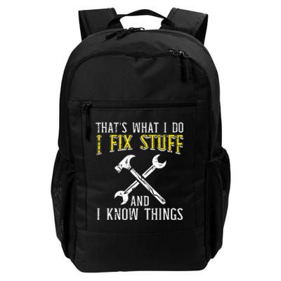 I Fix Stuff And Know Things Funny Car Mechanic Daily Commute Backpack