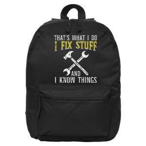 I Fix Stuff And Know Things Funny Car Mechanic 16 in Basic Backpack