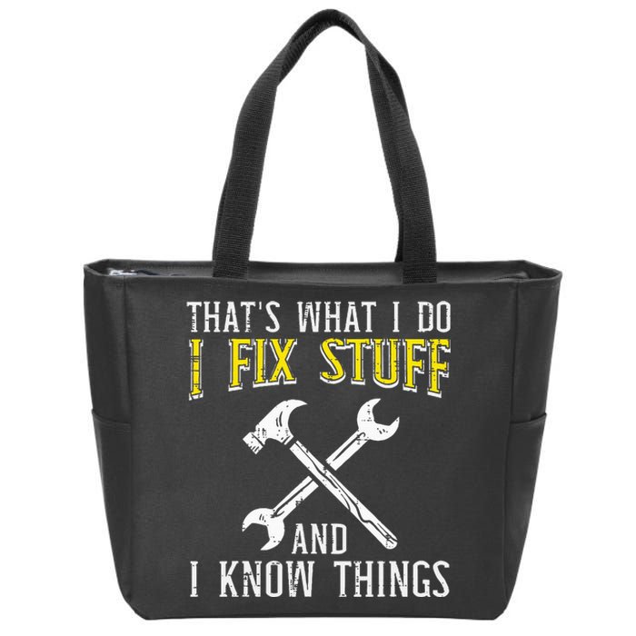 I Fix Stuff And Know Things Funny Car Mechanic Zip Tote Bag