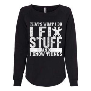 I Fix Stuff Funny Mechanic Engineer Handy FatherS Day Gift Womens California Wash Sweatshirt