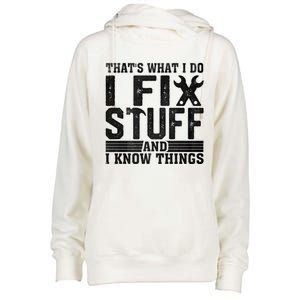 I Fix Stuff Funny Mechanic Engineer Handy FatherS Day Gift Womens Funnel Neck Pullover Hood