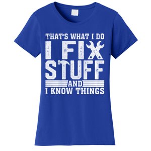 I Fix Stuff Funny Mechanic Engineer Handy FatherS Day Gift Women's T-Shirt