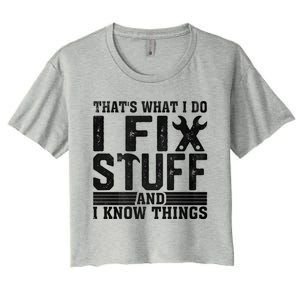 I Fix Stuff Funny Mechanic Engineer Handy FatherS Day Gift Women's Crop Top Tee