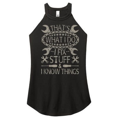 I Fix Stuff And Know Things Funny Car Guy Retro Dad Mechanic Women’s Perfect Tri Rocker Tank