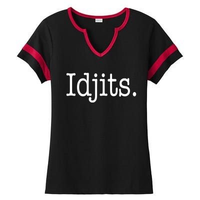 Idjits Funny Southern Slang Ladies Halftime Notch Neck Tee