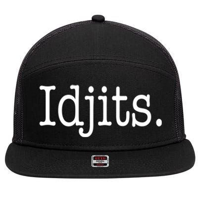 Idjits Funny Southern Slang 7 Panel Mesh Trucker Snapback Hat