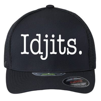 Idjits Funny Southern Slang Flexfit Unipanel Trucker Cap