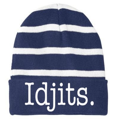 Idjits Funny Southern Slang Striped Beanie with Solid Band