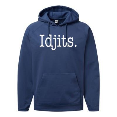 Idjits Funny Southern Slang Performance Fleece Hoodie