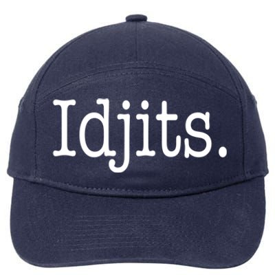 Idjits Funny Southern Slang 7-Panel Snapback Hat