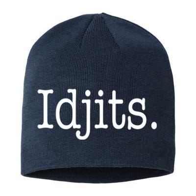 Idjits Funny Southern Slang Sustainable Beanie