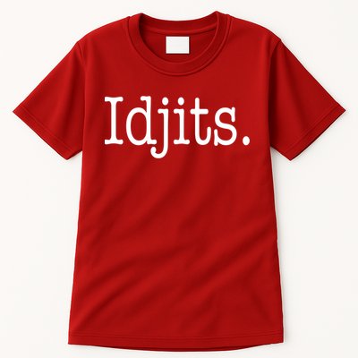 Idjits Funny Southern Slang Tall T-Shirt