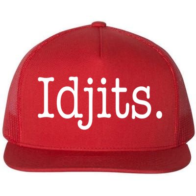 Idjits Funny Southern Slang Flatbill Hat