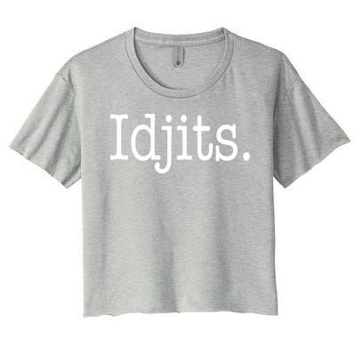 Idjits Funny Southern Slang Women's Crop Top Tee