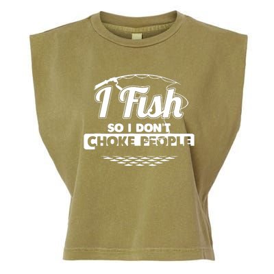 I Fish So I Don't Choke People Funny Sayings Fishing Garment-Dyed Women's Muscle Tee