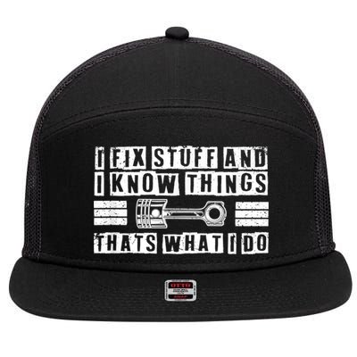 I Fix Stuff And I Know Things Mechanic Repair Shop Car 7 Panel Mesh Trucker Snapback Hat