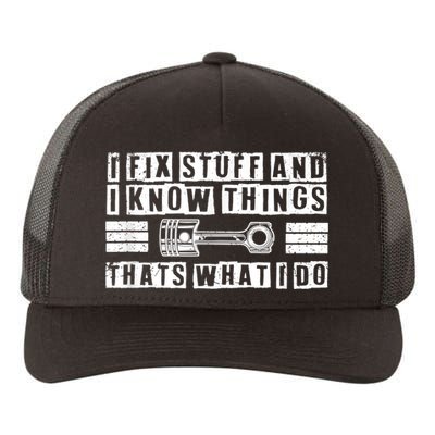 I Fix Stuff And I Know Things Mechanic Repair Shop Car Yupoong Adult 5-Panel Trucker Hat