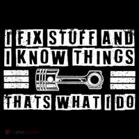 I Fix Stuff And I Know Things Mechanic Repair Shop Car T-Shirt