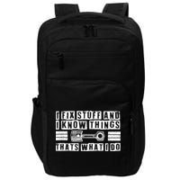 I Fix Stuff And I Know Things Mechanic Repair Shop Car Impact Tech Backpack