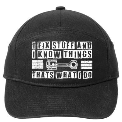 I Fix Stuff And I Know Things Mechanic Repair Shop Car 7-Panel Snapback Hat