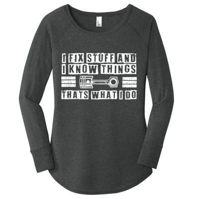 I Fix Stuff And I Know Things Mechanic Repair Shop Car Women's Perfect Tri Tunic Long Sleeve Shirt