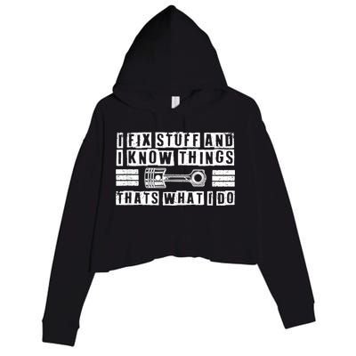 I Fix Stuff And I Know Things Mechanic Repair Shop Car Crop Fleece Hoodie