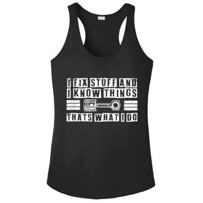 I Fix Stuff And I Know Things Mechanic Repair Shop Car Ladies PosiCharge Competitor Racerback Tank