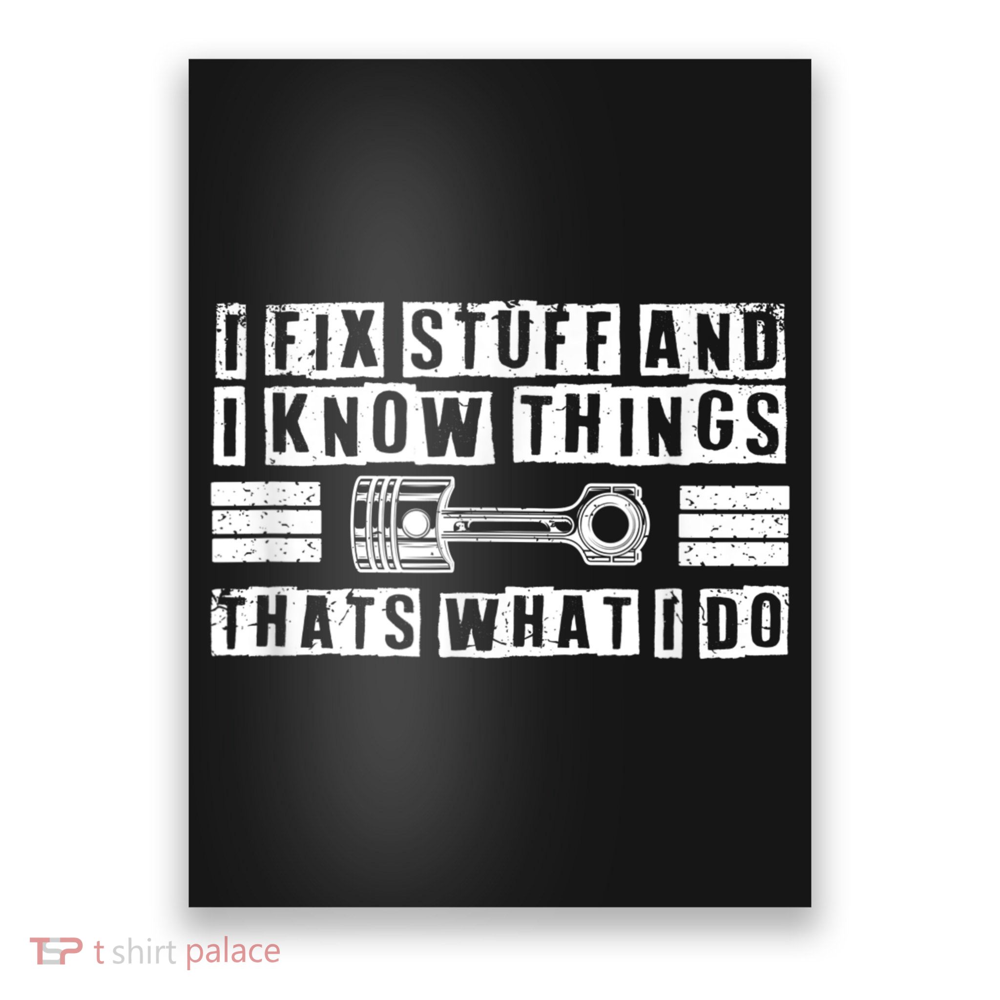 I Fix Stuff And I Know Things Mechanic Repair Shop Car Poster