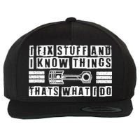 I Fix Stuff And I Know Things Mechanic Repair Shop Car Wool Snapback Cap