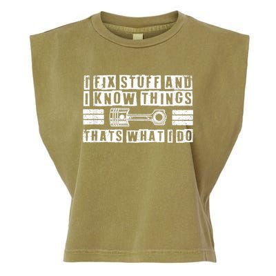 I Fix Stuff And I Know Things Mechanic Repair Shop Car Garment-Dyed Women's Muscle Tee