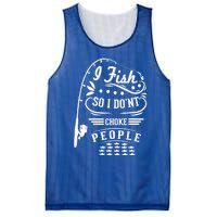 I Fish So I Not Choke People Funny Fisher Family Fishing Gift Mesh Reversible Basketball Jersey Tank