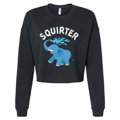 Inappropriate Funny Squirter Embarrassing Cropped Pullover Crew