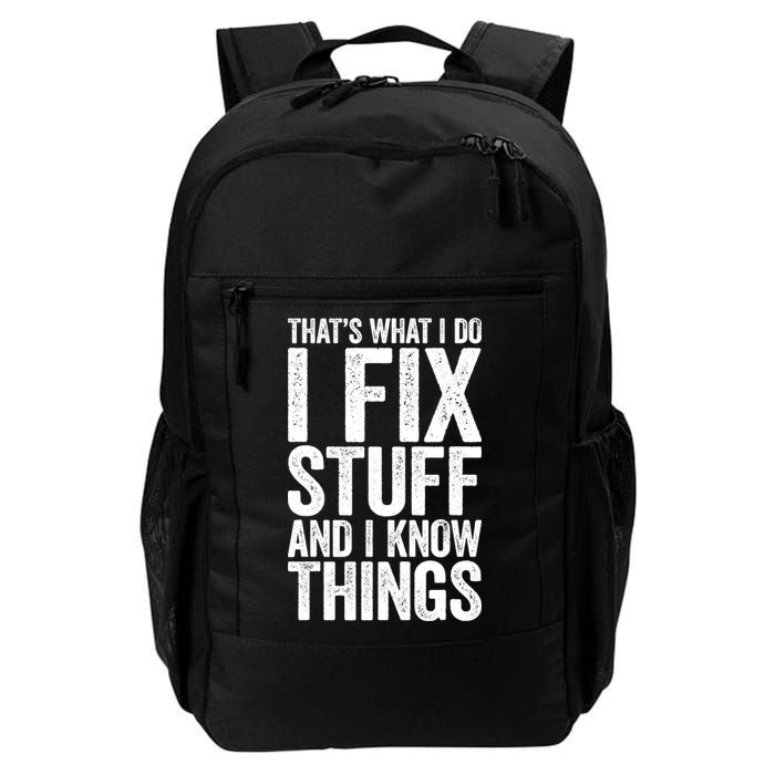 I Fix Stuff And I Know Things Mechanic Daily Commute Backpack