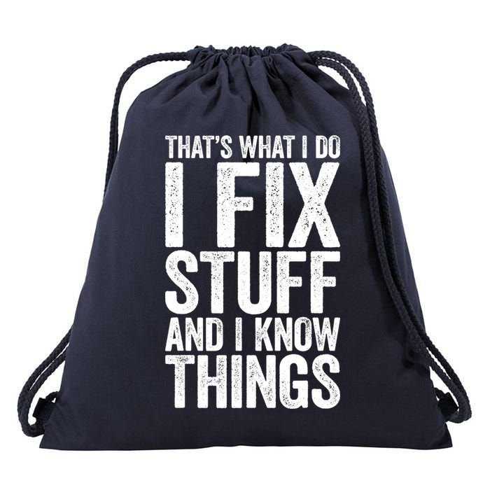 I Fix Stuff And I Know Things Mechanic Drawstring Bag