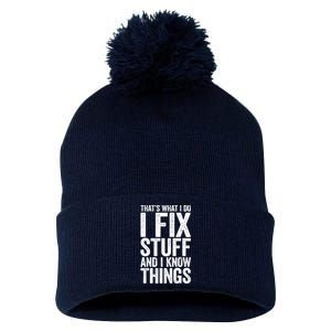 I Fix Stuff And I Know Things Mechanic Pom Pom 12in Knit Beanie