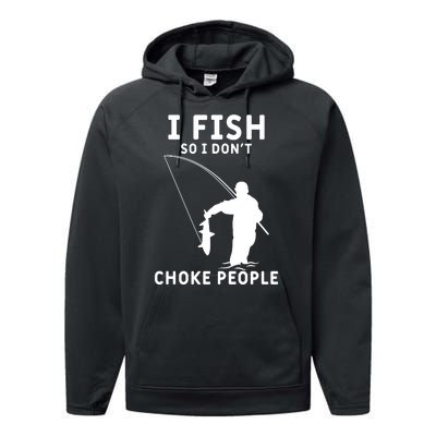 I Fish So I Don't Choke People Women Funny Fishing Performance Fleece Hoodie