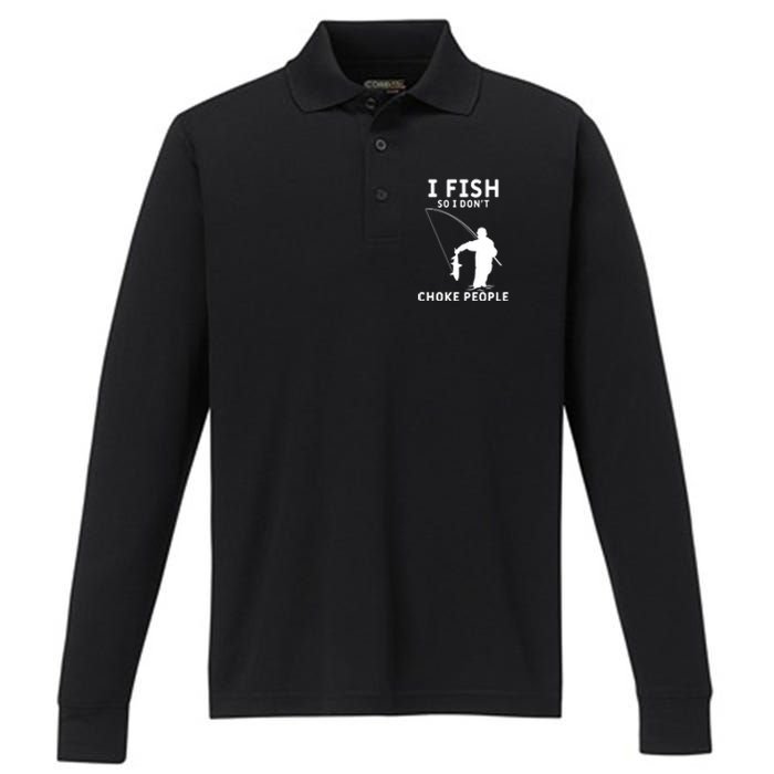 I Fish So I Don't Choke People Women Funny Fishing Performance Long Sleeve Polo