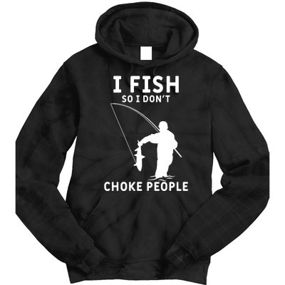 I Fish So I Don't Choke People Women Funny Fishing Tie Dye Hoodie