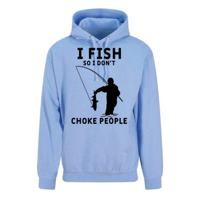 I Fish So I Don't Choke People Women Funny Fishing Unisex Surf Hoodie