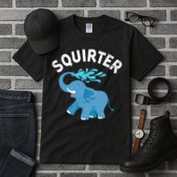 Inappropriate Funny Squirter Embarrassing Tall T-Shirt