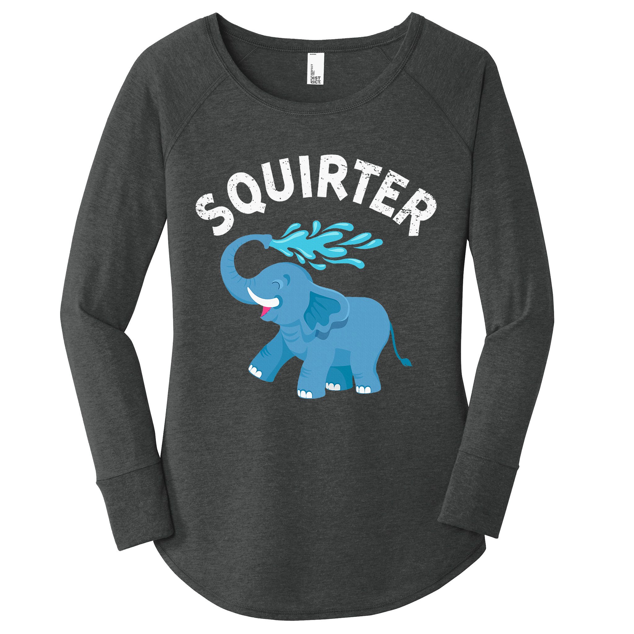 Inappropriate Funny Squirter Embarrassing Women's Perfect Tri Tunic Long Sleeve Shirt