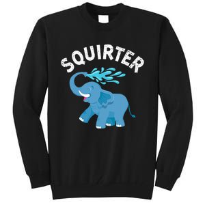 Inappropriate Funny Squirter Embarrassing Tall Sweatshirt