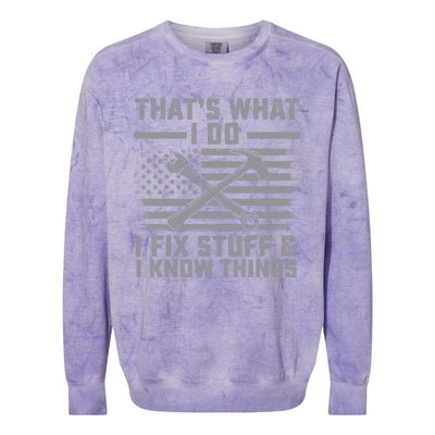 I Fix Stuff And I Know Things US Flag 4th of July Patriot Colorblast Crewneck Sweatshirt