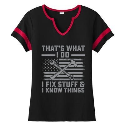 I Fix Stuff And I Know Things US Flag 4th of July Patriot Ladies Halftime Notch Neck Tee