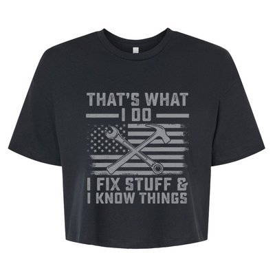 I Fix Stuff And I Know Things US Flag 4th of July Patriot Bella+Canvas Jersey Crop Tee