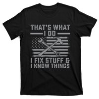 I Fix Stuff And I Know Things US Flag 4th of July Patriot T-Shirt