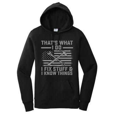 I Fix Stuff And I Know Things US Flag 4th of July Patriot Women's Pullover Hoodie