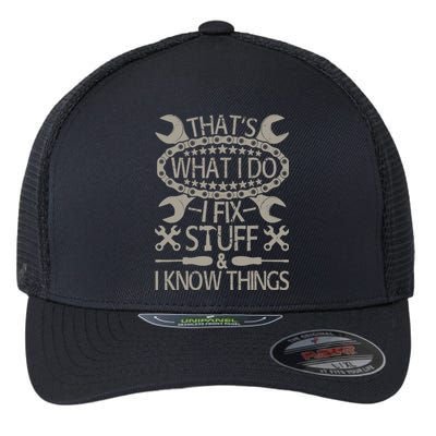 I Fix Stuff And Know Things Funny Car Guy Retro Dad Mechanic Flexfit Unipanel Trucker Cap