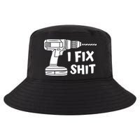 I Fix Shit Meaningful Gift Handy Fixed It Tools Mr Fix It Funny Great Gift Cool Comfort Performance Bucket Hat