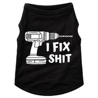 I Fix Shit Meaningful Gift Handy Fixed It Tools Mr Fix It Funny Great Gift Doggie Tank